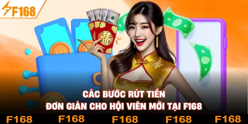 Các bước rút tiền đơn giản cho hội viên mới tại F168 Các bước rút tiền đơn giản cho hội viên mới tại F168